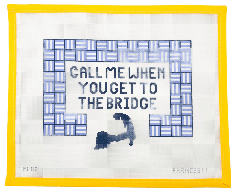 Call Me When You Get To The Bridge Needlepoint Canvas - Summertide Stitchery - Frances Mary Needlepoint